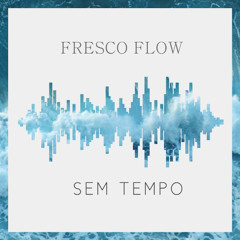 SEM TEMPO (Fresco Flow FT WASCOTT,  AG BLACK)