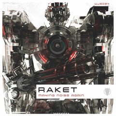Raket - Making Noise Again [Preview]