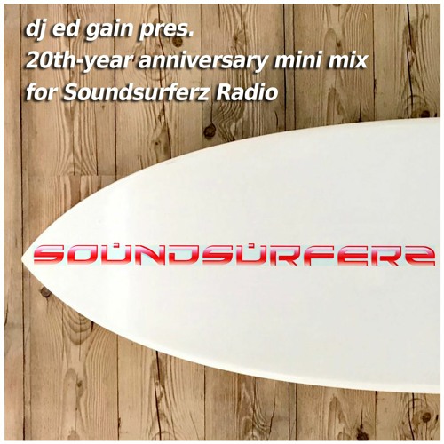 20th-year anniversary mix for Soundsurferz Radio