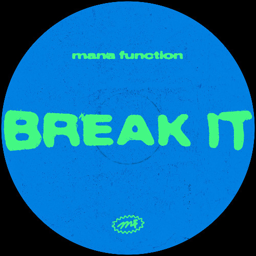 Mana Function - Break It [Free download]
