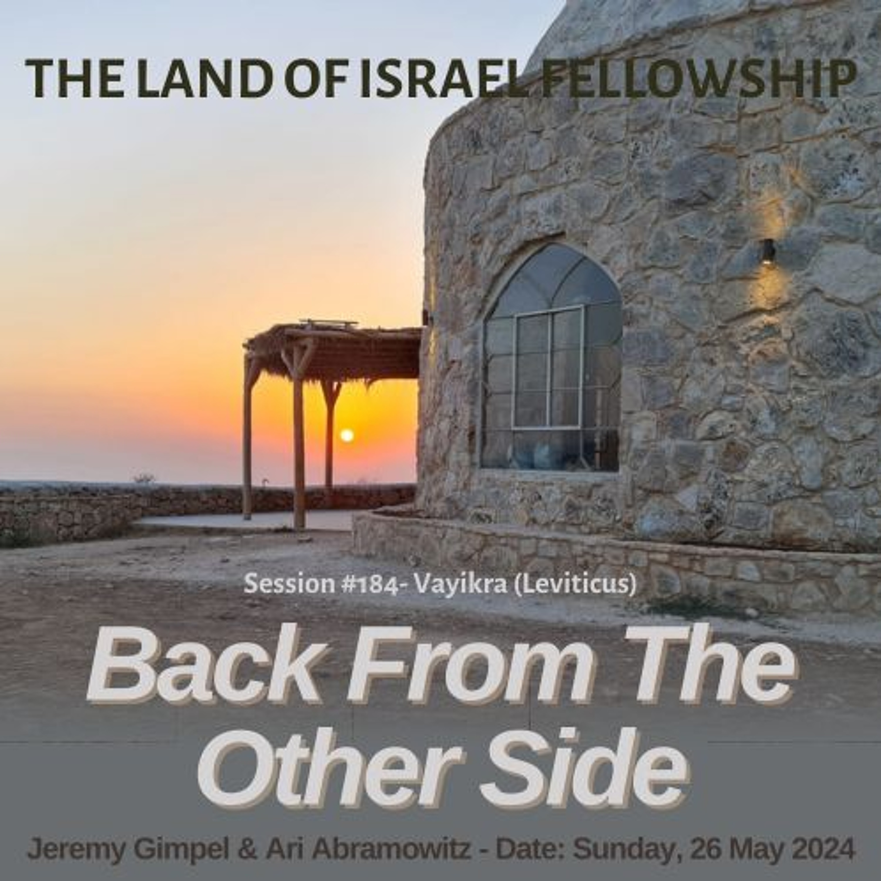 Back From The Other Side: The Land of Israel Fellowship