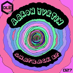 Aaron Mvrtin - SnapBack (Original Mix) Snippet