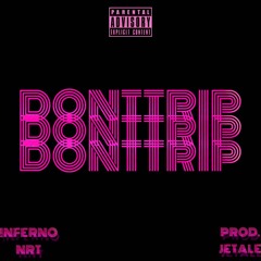 DONTTRIP feat. NRT (Prod. Jetale)
