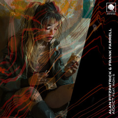 Alan Fitzpatrick & Frank Farrell feat Rion S - Addict (Out 15th August)