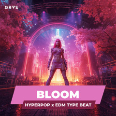 🔺 BLOOM | Hyperpop x EDM x Dance Type Beat