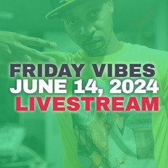 JUNE 14, 2024 FRIDAY VIBES @B87 FM