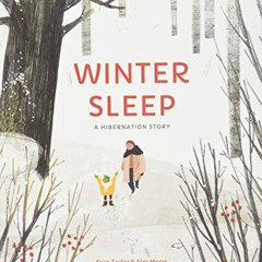 download KINDLE 📌 Winter Sleep: A Hibernation Story by  Sean Taylor,Alex Morss,Cinye