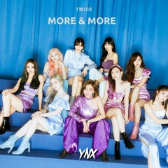TWICE - MORE & MORE (Yonexx Remix)