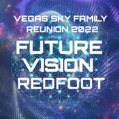 VEGAS SKY FAMILY REUNION 2022 FUTURE VISION 4/20