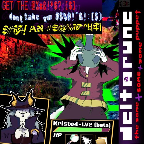 [DEMO] GET THE @%#&!*$??:[$] dont take my #$%@!^&!:[$] $#!+! AN #$@%&*^! - [Deltarune: TS+S+SP]