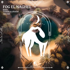BEBO (EG), Tamer ElDerini - Fog El Naghel Feat. Ablozé [Cafe De Anatolia]