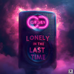 Cafdaly - Lonely in the Last Time [SINGLE] 🎉COMING THIS FRIDAY, DECEMBER 19th ★🤩👍