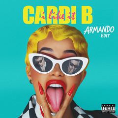 Cardi B - I Like It (Armando Bounce Edit) [FREE DL]