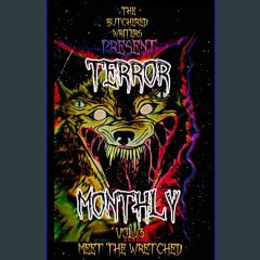 [Ebook] 📖 The Butchered Writers Present: Terror Monthly: Volume 3: Meet The Wretched Pdf Ebook
