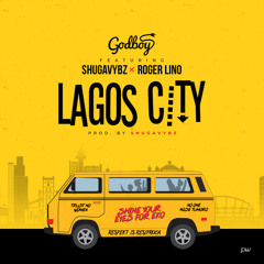 Lagos City (feat. Shugavybz & Roger Lino)