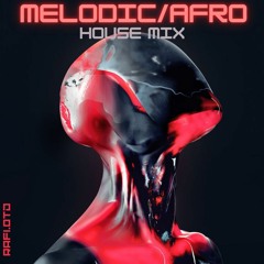 Melodic/Afro House mix Vol.1