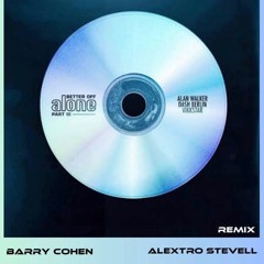 Alan Walker, Dash Berlin & Vikkstar - Better Off Alone [Alextro Stevell & Barry Cohen Remix]