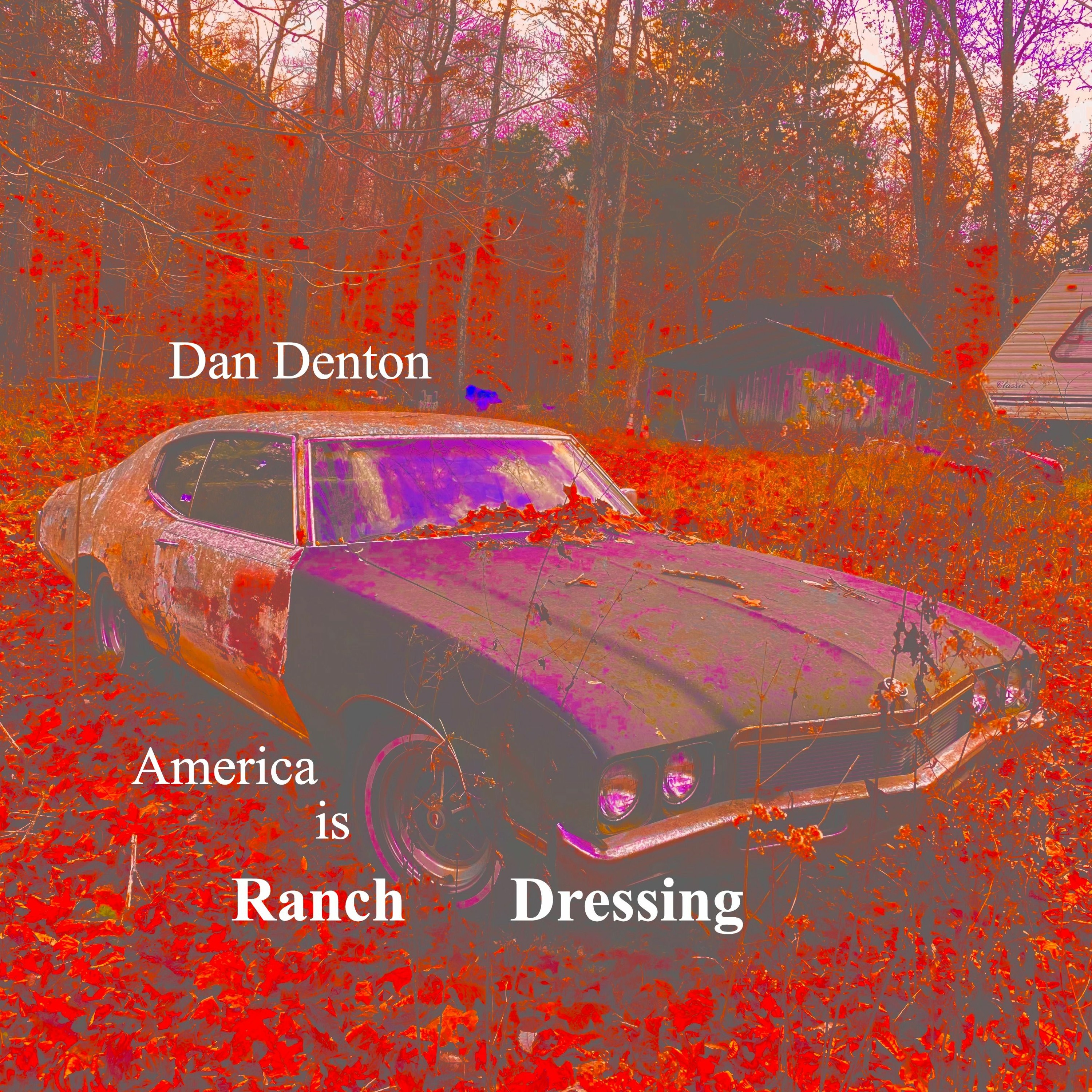 Dan Denton - America Is Ranch Dressing episode artwork