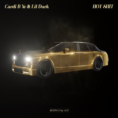 Cardi B - Hot Shit (ft. Ye & Lil Durk) [GLD REMIX]