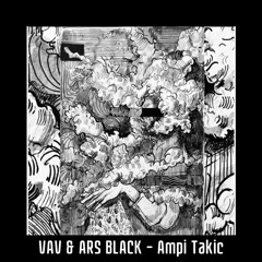Vav Vardanian  & Ars Black - Ampi Takic