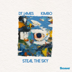 DT James & Kimbo - Steal The Sky