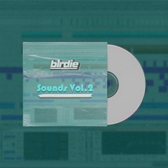 b1rdie Sounds Vol.2 [$10 CLICK BUY OR SEE DESCRIPTION]