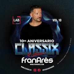 CLASSIX OF HOUSE 10ºAniversario @ LAB Madrid · Mixed By Fran Ares