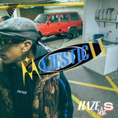 Haze S - 𝑴𝒂𝒋𝒆𝒔𝒕𝒊𝒄 𝐈𝐈