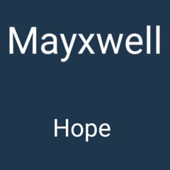 Mayxwell - Hope