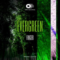Finger - Evergreen (Original Mix) [EMIX Records]