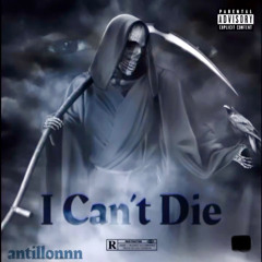 i can’t die