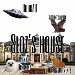 Sloz’s House