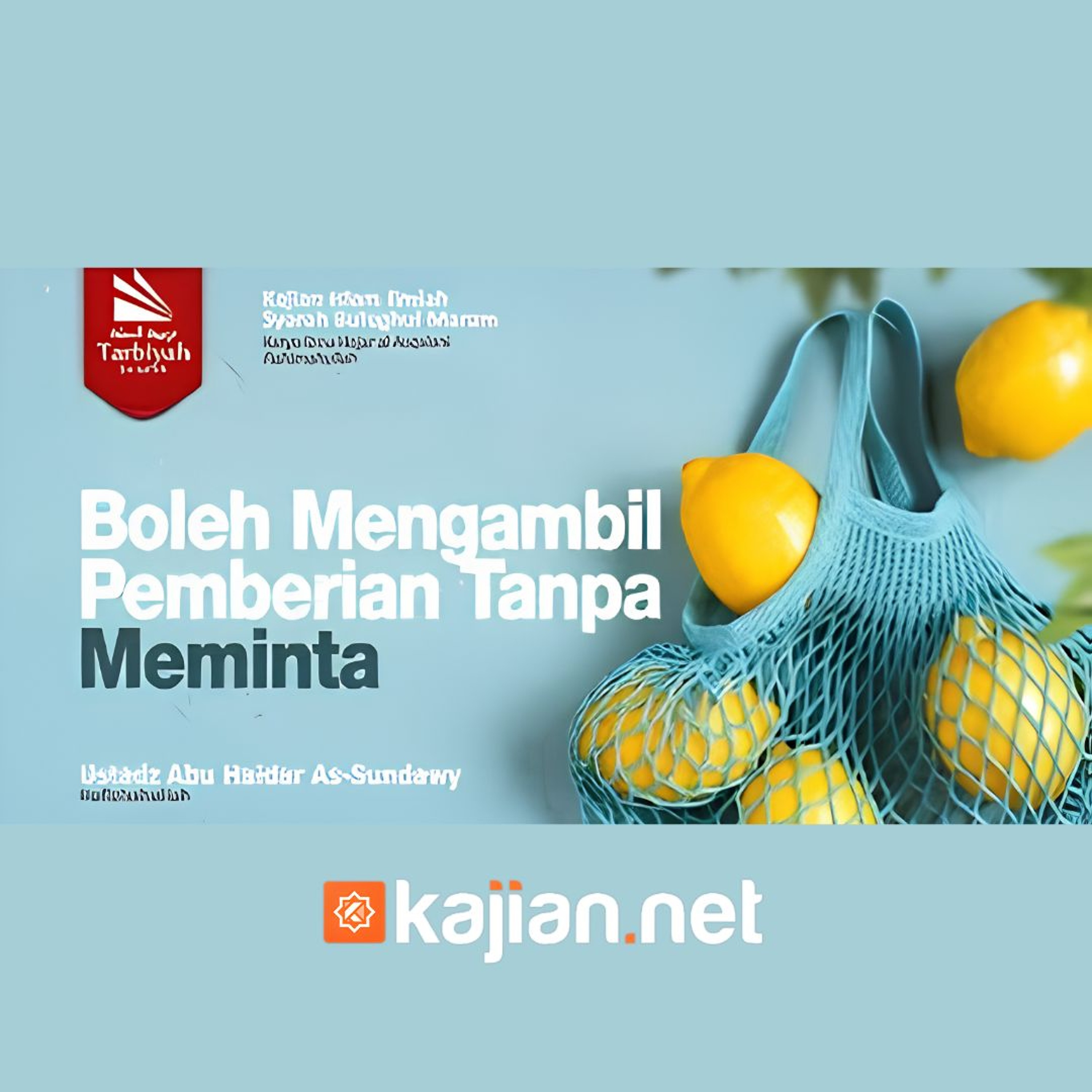131. Kitab Zakat_ Boleh Mengambil Pemberian Tanpa Meminta (Bulughul Maram) episode artwork