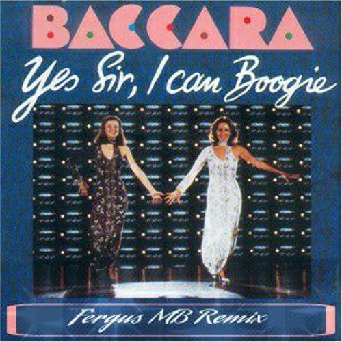 Stream Yes Sir, I Can Boogie Baccara (Fergus MB Remix) by MB Listen