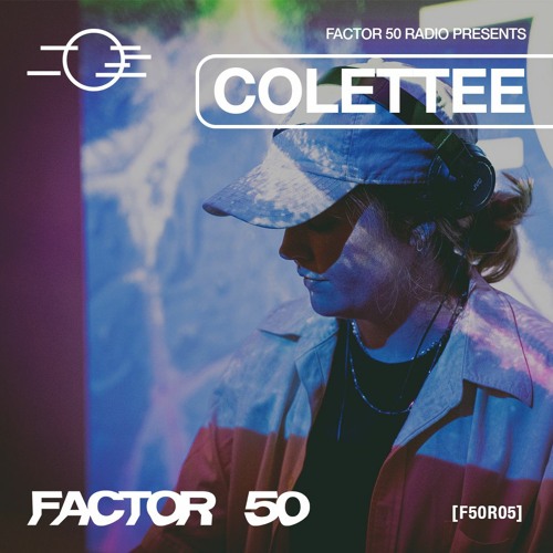 F50R05 - Factor 50 Radio - Colettee studio mix