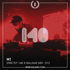 Strictly 140 X Balamii Mix 012 - WZ
