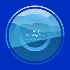 I Will Worship You Single Edit