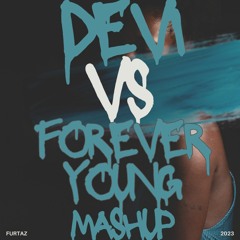 Eran Hersh & Augusto Yepes - Devi VS Alphaville - Forever Young (Furtaz Mashup)