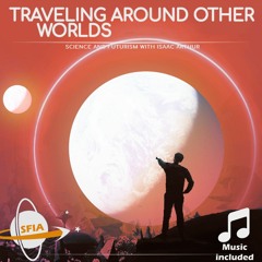 Traveling Around Other Worlds