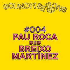 SOUNDIT Sessions #004: Pau Roca b2b Breixo Martínez