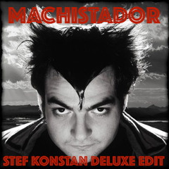 Machistador (Stef Konstan Deluxe Edit)