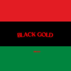 Black Gold