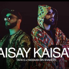 Aisay Kaisay (feat. Hassaan Bin Shaheen)