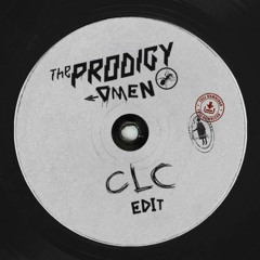 The Prodigy - Omen (CLC EDIT) [FREE DOWNLOAD]