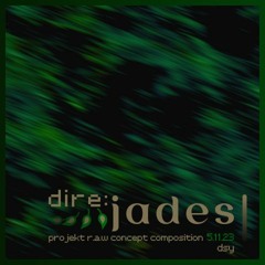 dire : Jades