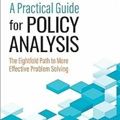 MOBI A Practical Guide for Policy Analysis: The Eightfold Path to More Effective Problem Solvin