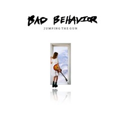 Bad Behavior - EP