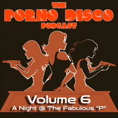 My Porno Disco Podcast Vol.6