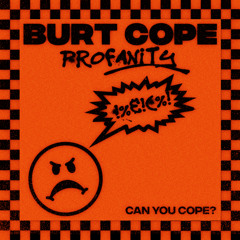 BURT COPE - PROFANITY [FORTHCOMING]