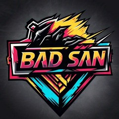 BAD SAN - DURO